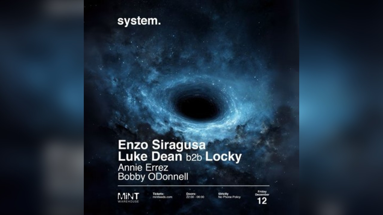 system. presents Enzo Siragusa, Luke Dean b2b Locky
