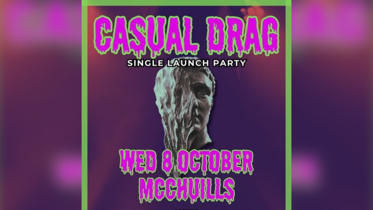 Casual Drag - single release party