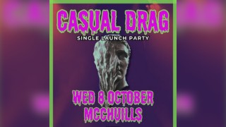 Casual Drag - single release party