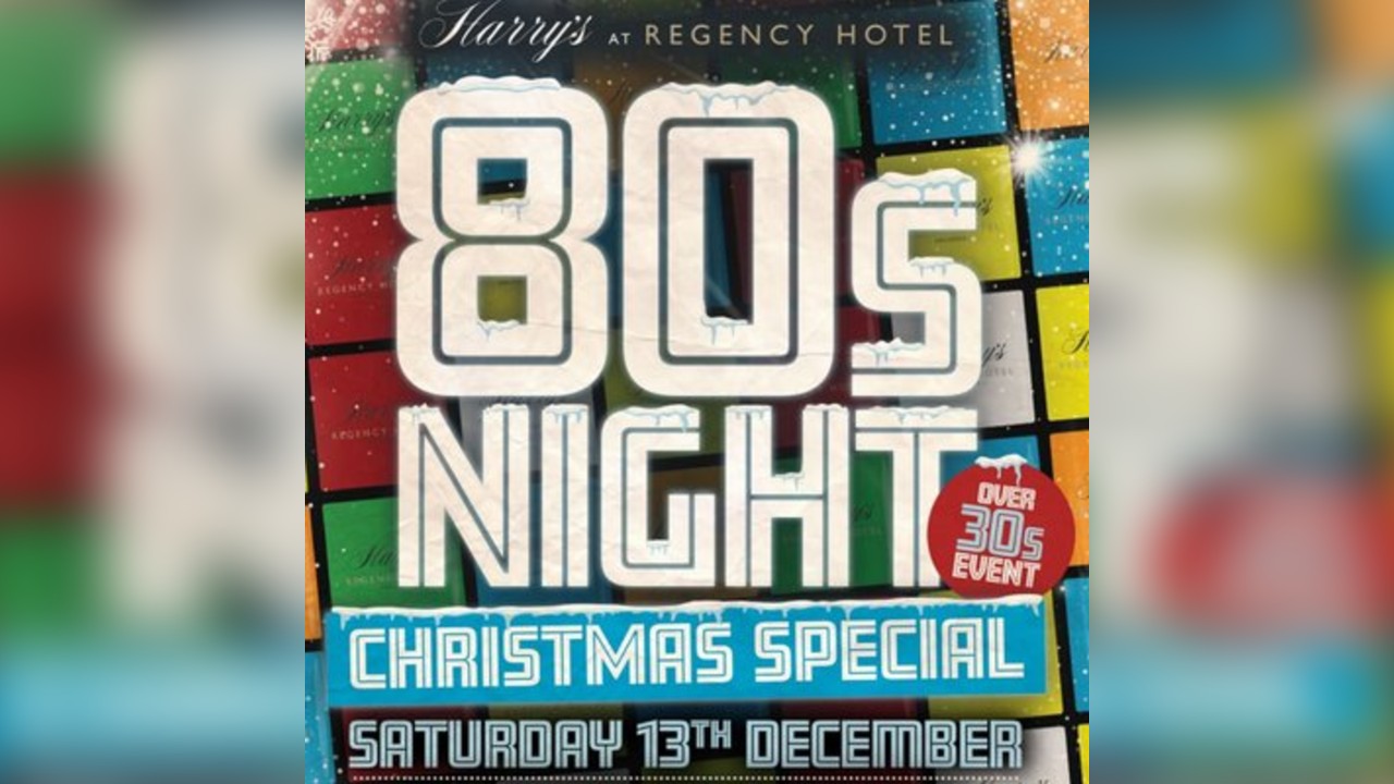 80's Night - Christmas Special - The Regency Hotel