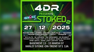 4DR Presents....... Madhouse gets Stoked 2