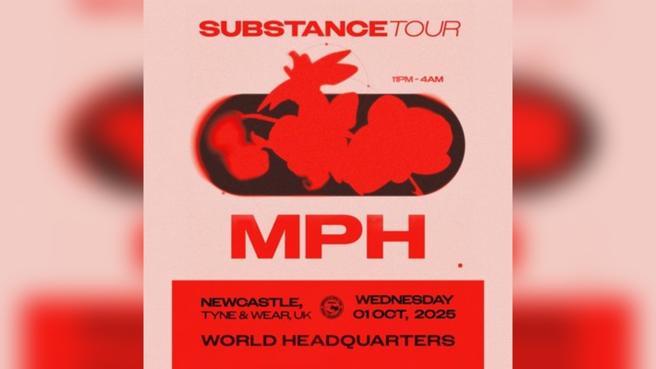 World HQ presents MPH - Substance Tour