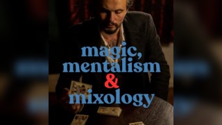 Magic, mentalism & mixology