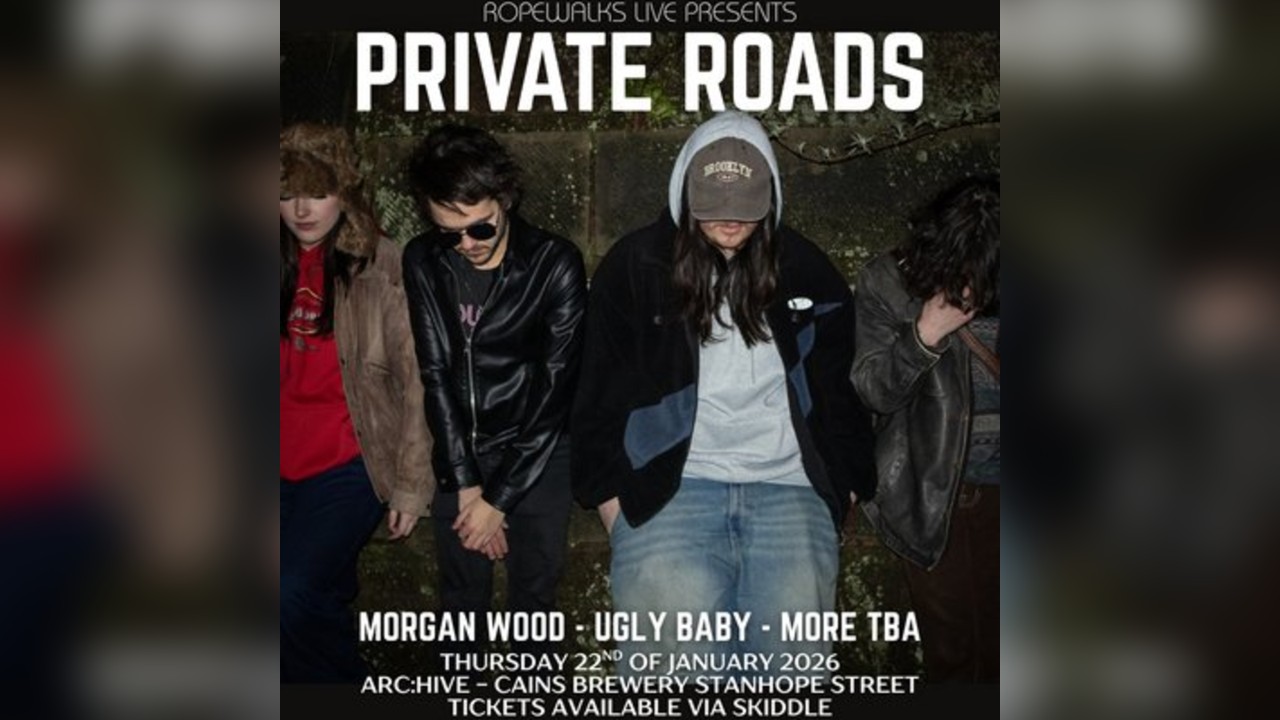 Private Roads - Morgan Wood - Ugly Baby - More TBA