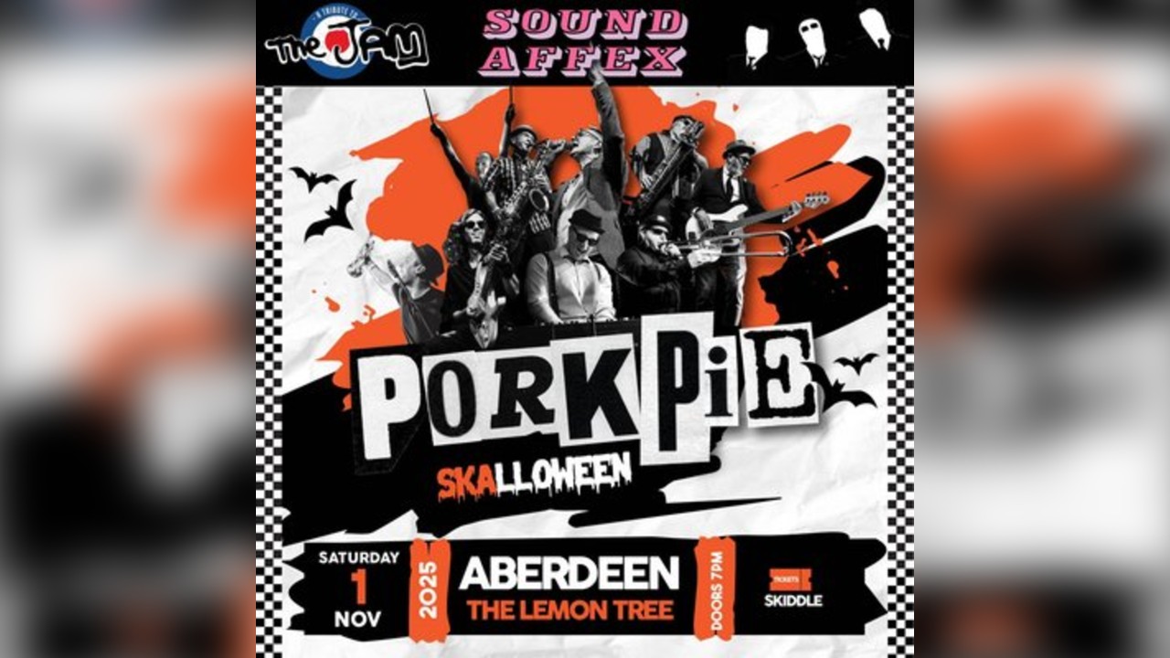 PorkPie & Sound Affex (The Jam) at The Lemon Tree, Aberdeen
