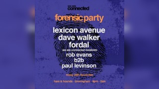Forensic Records party with WeAreConnected