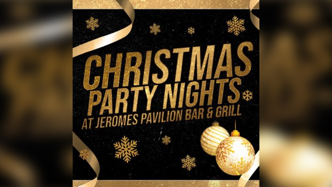 Christmas Party Nights at Jeromes & Pavilion Bar