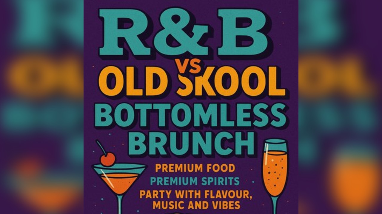 Old skool vs R&B Bottomless Brunch