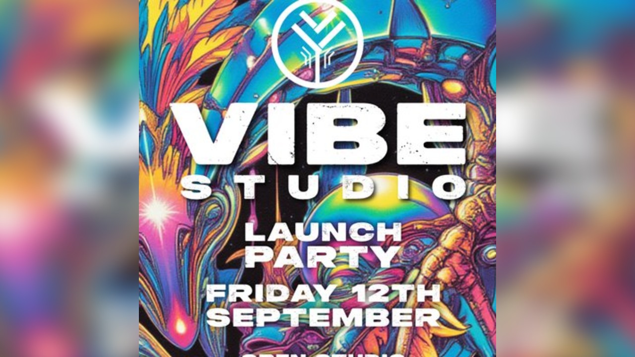 VIBE STUDIO - Launch Party