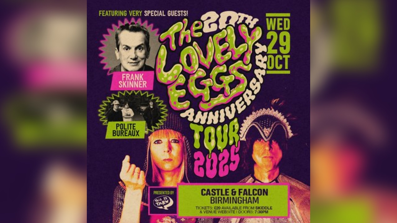 The Lovely Eggs (20th Anniversary Tour) with Frank Skinner