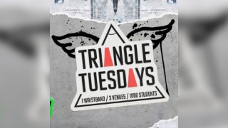 Triangle Tuesdays - 3 Venues - 1000 + Students - 1 Ticket