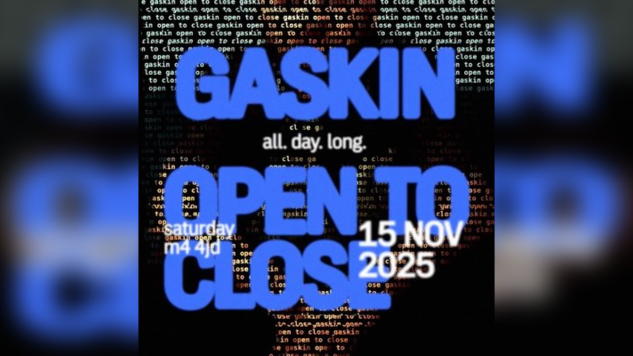 Gaskin : Open to Close @ Nowhere