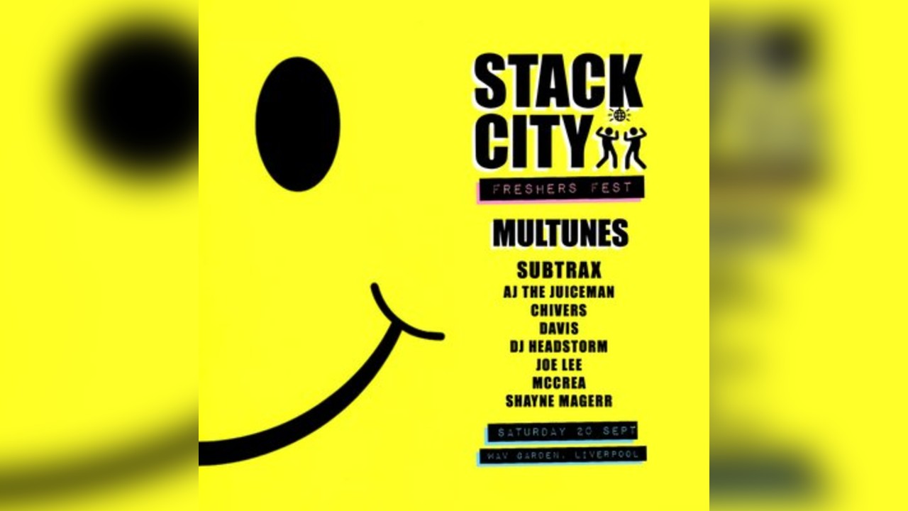 Stack City Liverpool Freshers Fest - Multunes