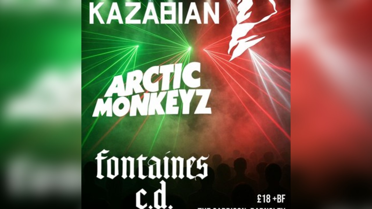 Kazabian - Arctic Monkeyz - Fontaines C.D.