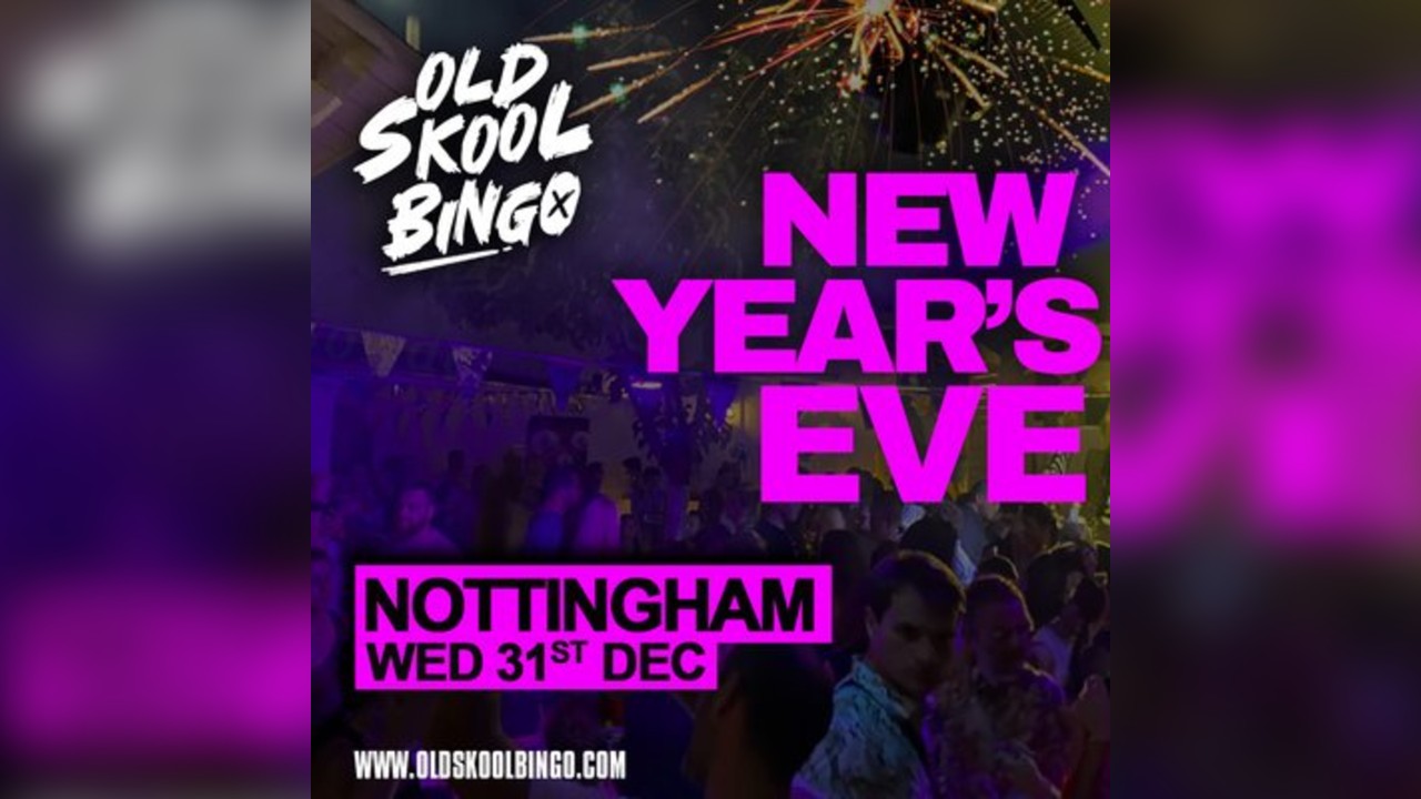 Old Skool Bingo Nottingham NYE