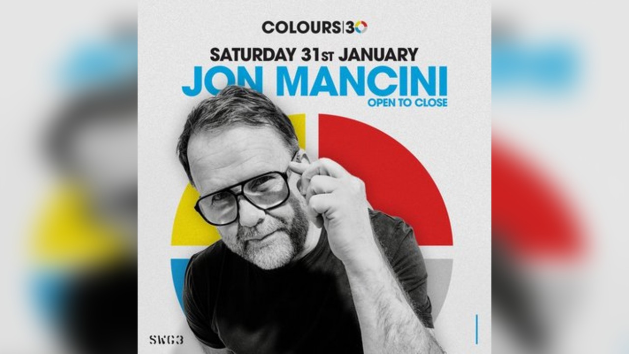 Colours 30 Presents - Jon Mancini - Open To Close
