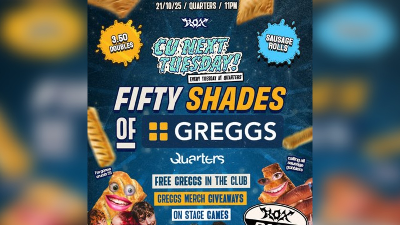 CU NEXT TUESDAY | 50 Shades Of GREGGS| 21/10/25