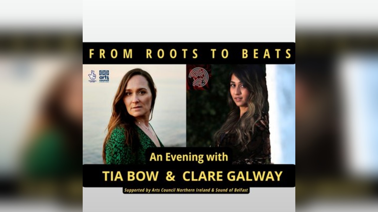 From Roots to Beats: An Evening with Tia Bow & Clare Galway