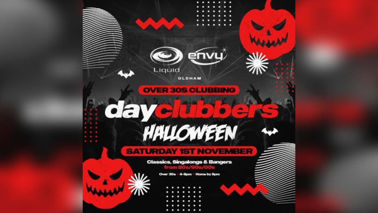 Oldham - DayClubbers: The Halloween Day Party