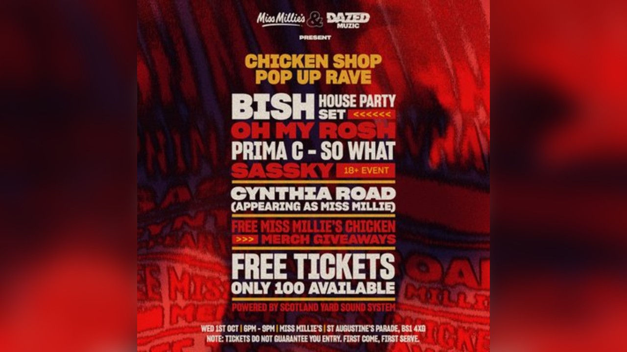 Miss Millie's x Dazed Muzic: Chicken Shop Pop Up Party (Bristol)