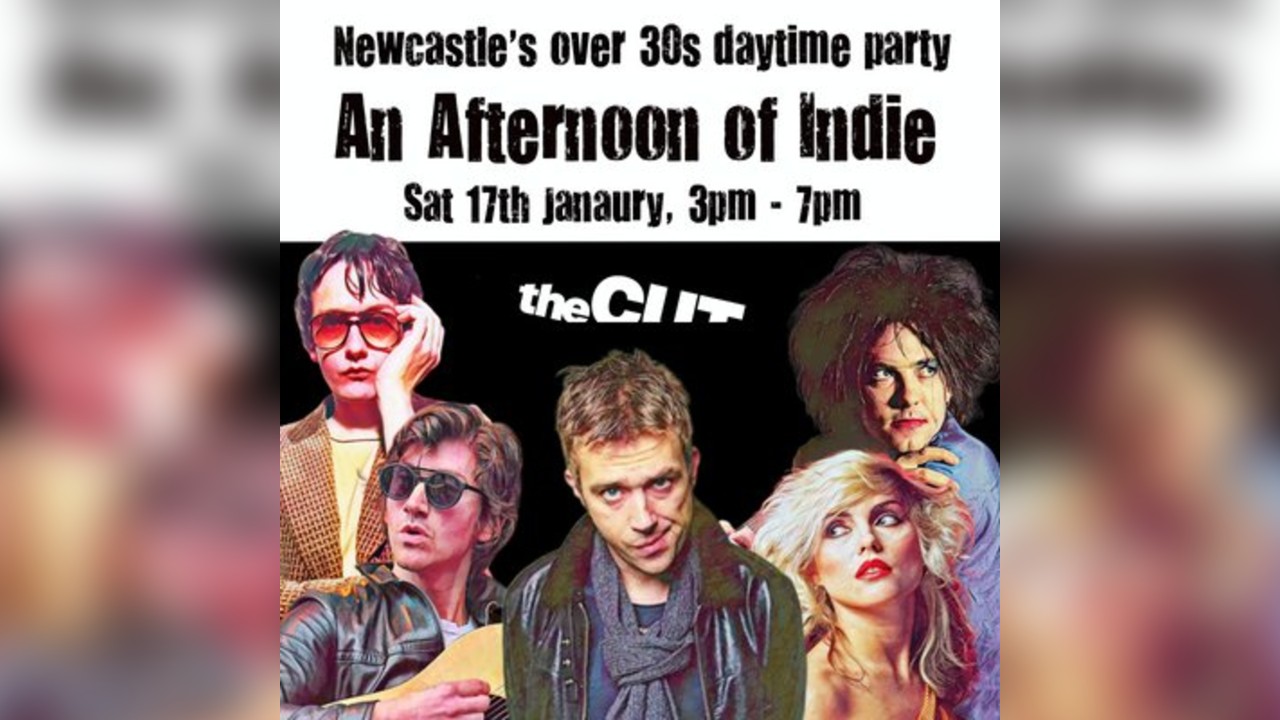 An Afternoon of Indie: NEWCASTLE (over 30s), 3pm-7pm