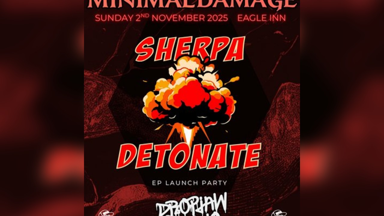 Minimal Damage X Dropjaw Audio: SHERPA - 'Detonate' EP Launch