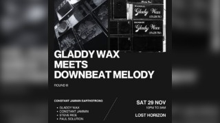 GLADDY WAX meets DOWNBEAT MELODY