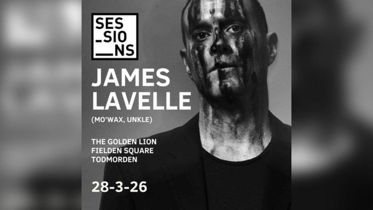 Sessions presents James Lavelle