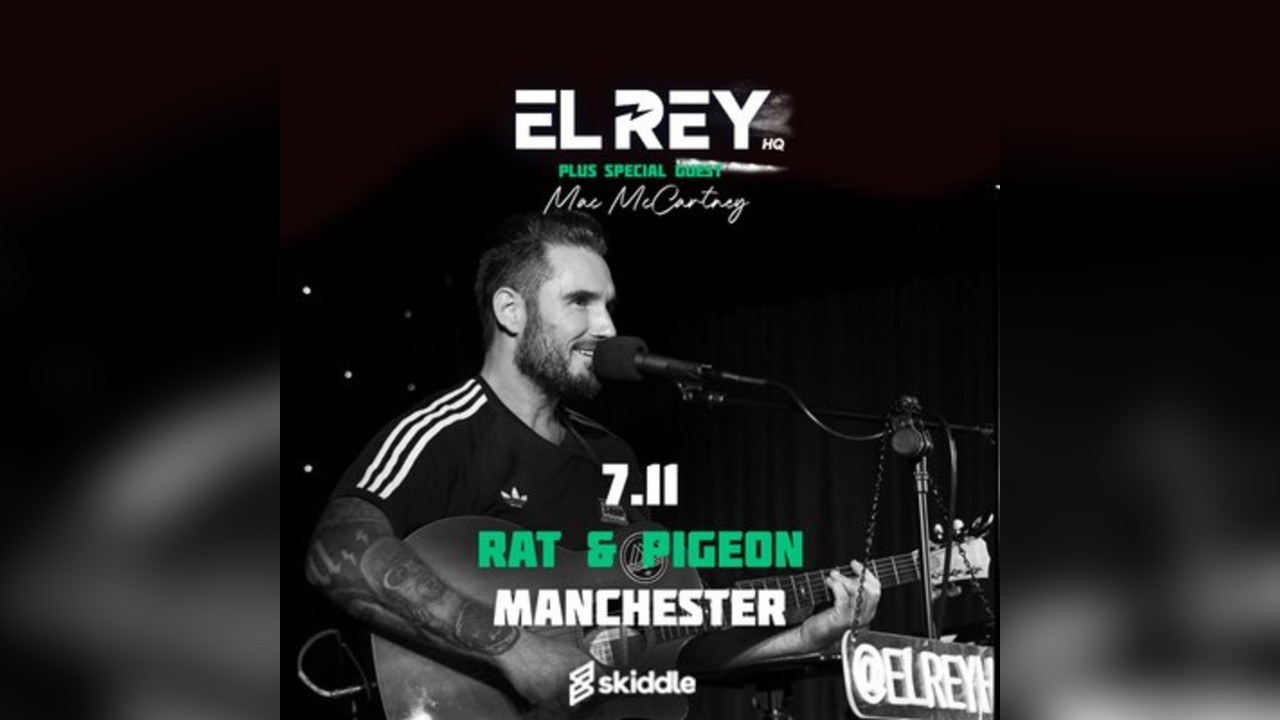 EL REY at RAT & PIGEON MANCHESTER