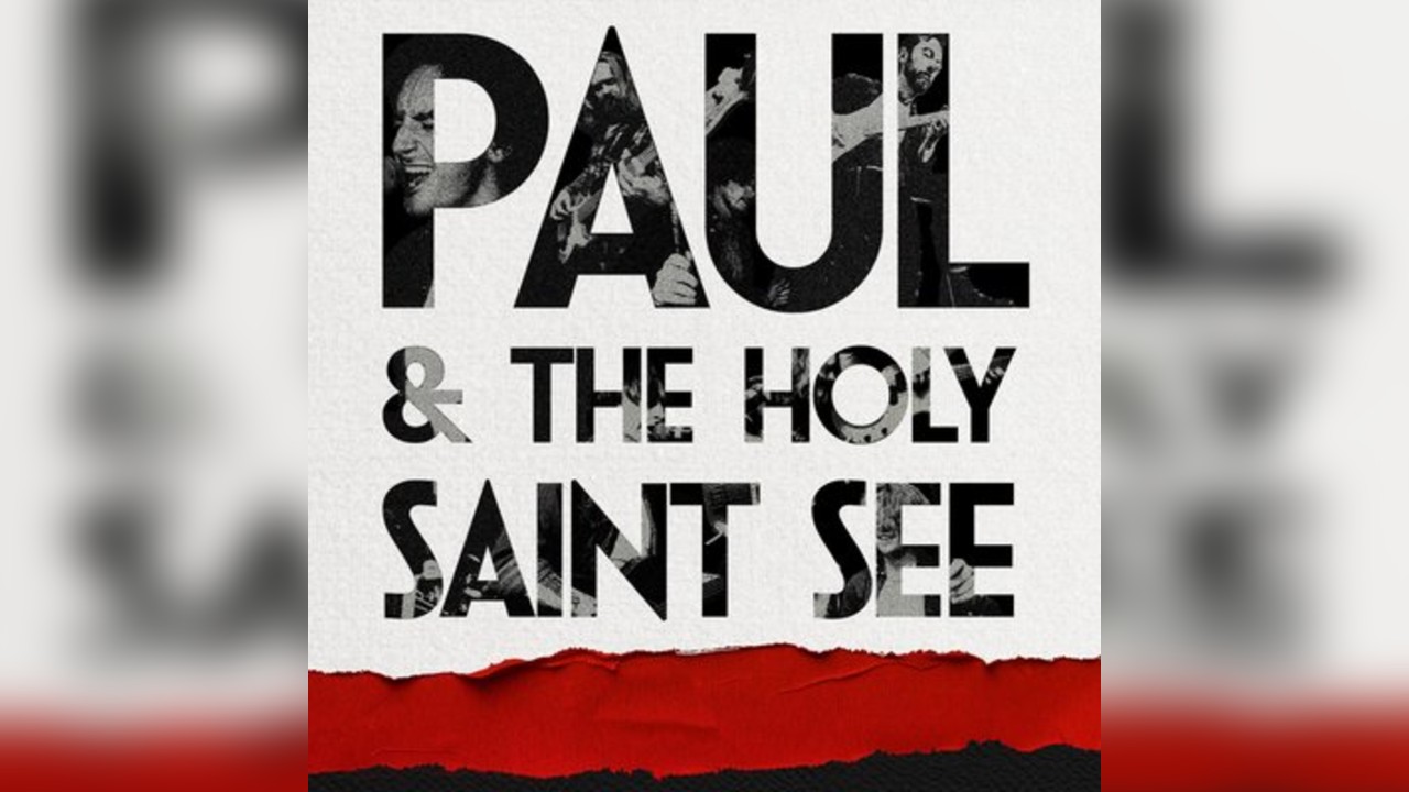 Paul and The Holy Saint See: Live