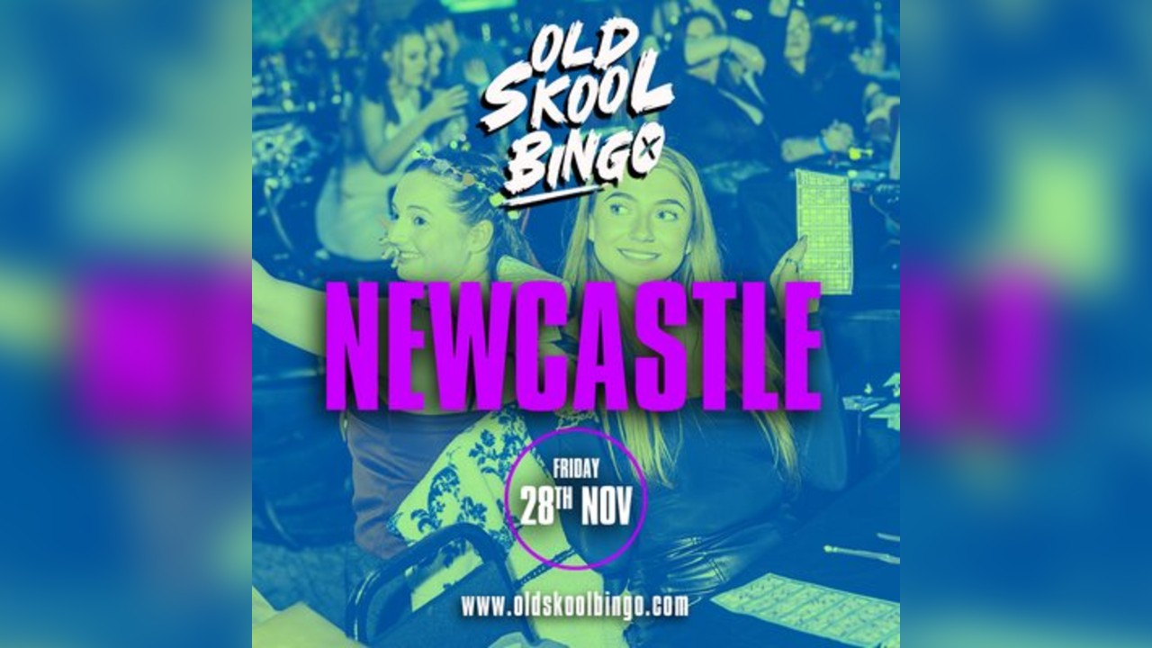 Old Skool Bingo Fri 28th Nov Newcastle