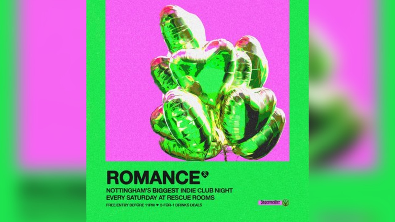 ROMANCE - Nottingham's biggest indie club night