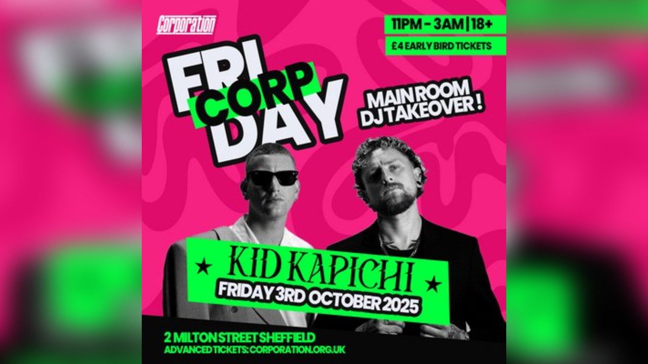Kid Kapichi|Friday Corp