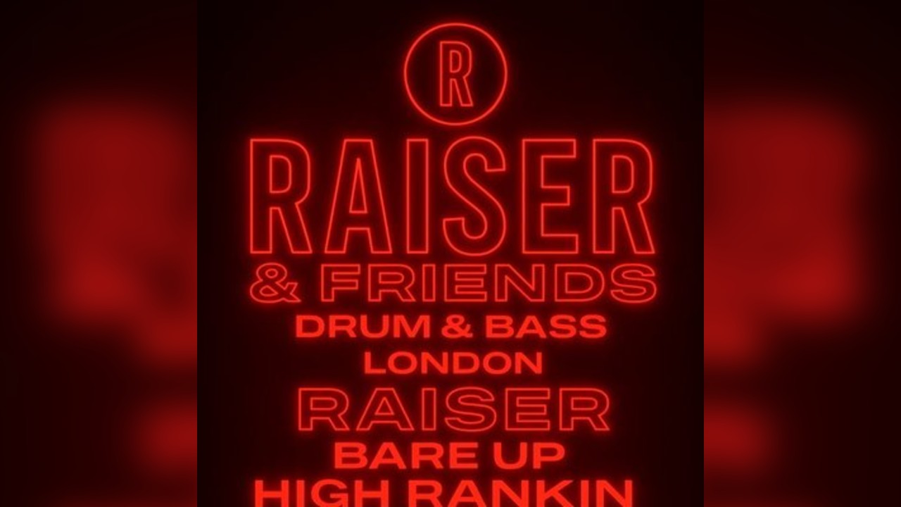 RAISER & Friends: LONDON