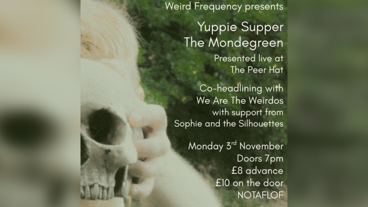Yuppie Supper x We Are The Weirdos Manchester