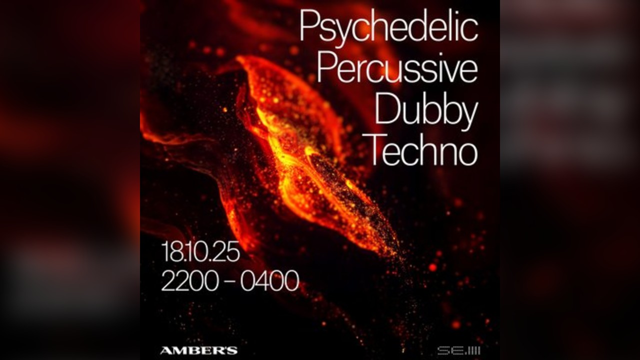 Saturdays at Amber's - Psychedelic|Percussive| Techno