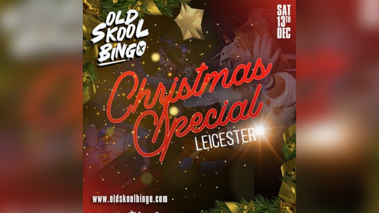 Old Skool Bingo Sat 13th Dec Leicester Christmas Special