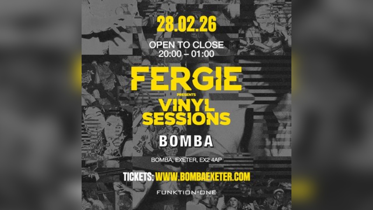 Fergie Vinyl Sessions All Night Long | Bomba Exeter 28.02.26