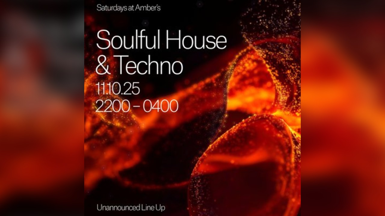 Saturdays at Amber's - Soulful House | Techno