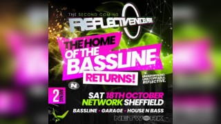 Reflective - The Home of the Bassline: The Second Coming