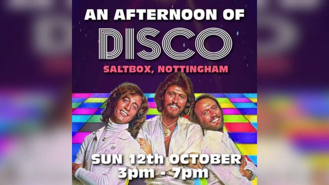 An Afternoon of Disco NOTTINGHAM - Over 30s Day Party *3pm-7pm*