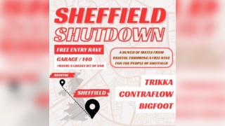 Sheffield Shutdown: UKG/140 Free Rave