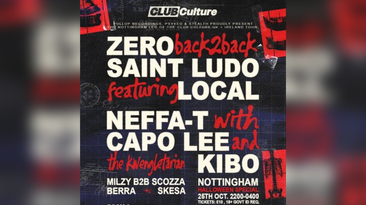 NOTTINGHAM: Zero, Saint Ludo, Neffa-T, Local, Capo Lee, Kibo + M