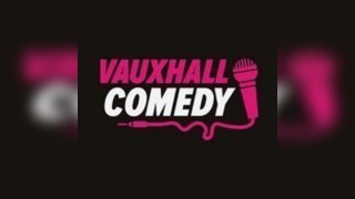 Vauxhall Comedy