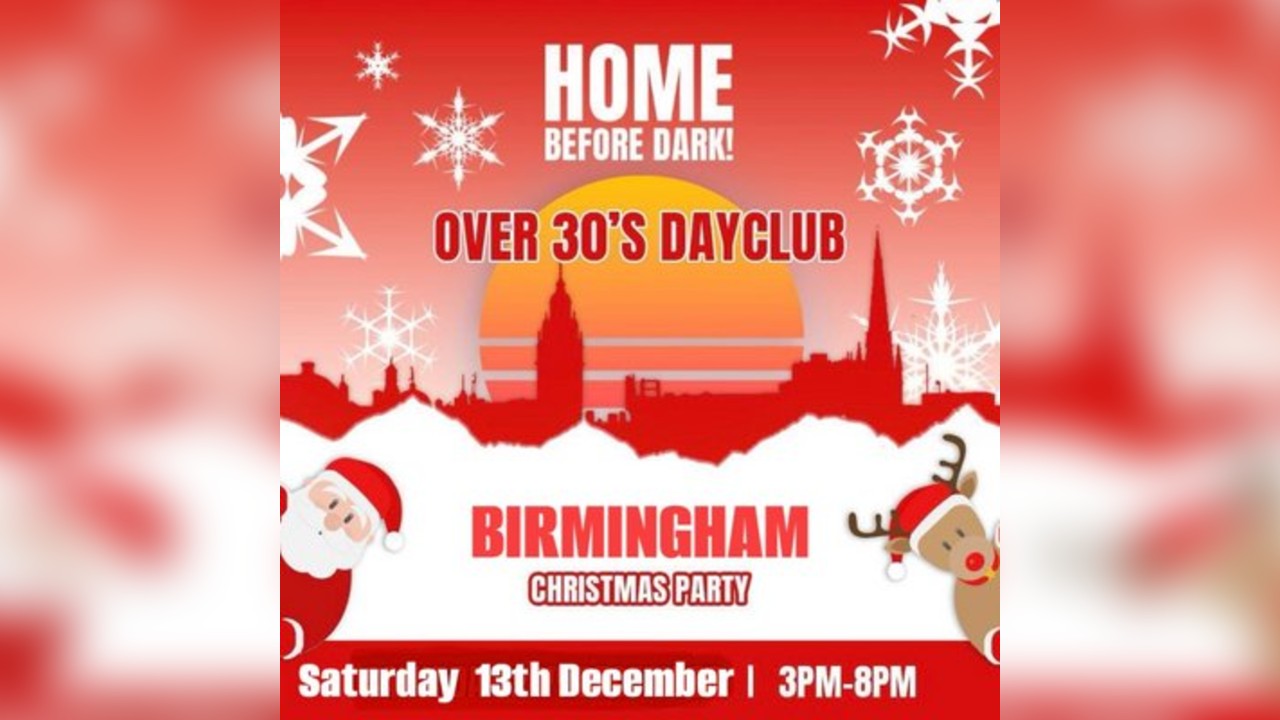 Over 30s Dayclub BIRMINGHAM - Christmas party