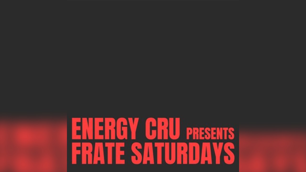 Energy Cru presents: Frate Saturdays ft. Samantha Neal