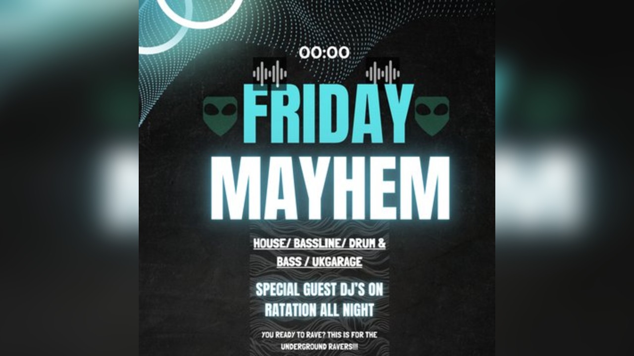 Friday Mayhem