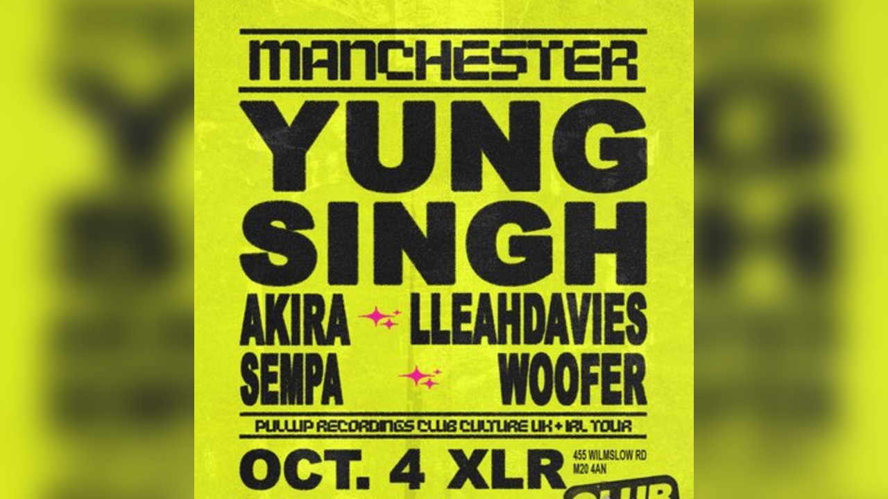 MANCHESTER: Yung Singh, LLEAHDAVIES, Sempa + more [CLUB Culture]