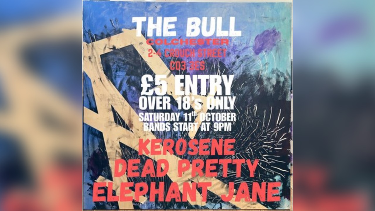 The Bull : KEROSENE, DEAD PRETTY, ELEPHANT JANE