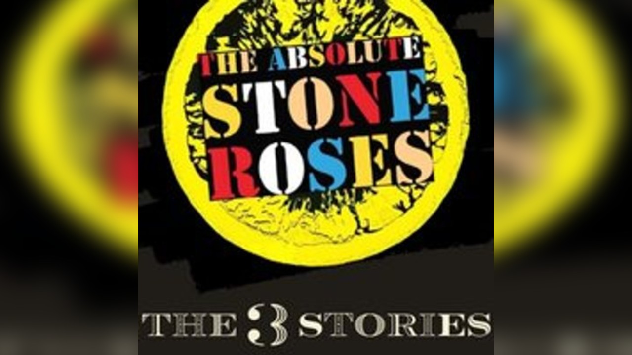 The Absolute Stone Roses